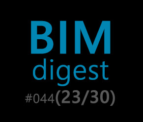 BIMdigest 044 - Откровение о будущем BIM